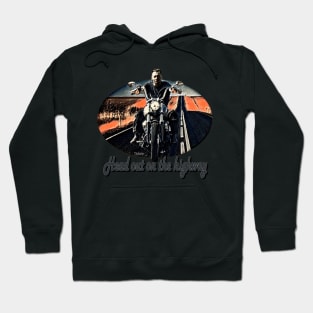 Head Out On The Highway Hoodie